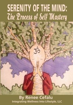 portada Serenity of the Mind: The Process of Self Mastery (en Inglés)