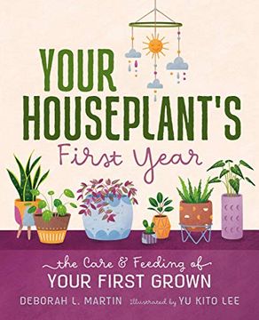 portada Your Houseplant'S First Year: The Care and Feeding of Your First Grown (in English)