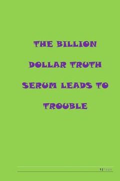 portada The billion dollar serum leads to trouble (en Inglés)