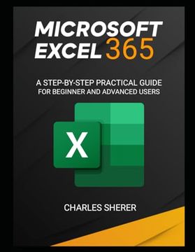 portada Microsoft Excel 365: A Step-By-Step Practical Guide for Beginner and Advanced Users Guide