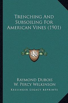 portada trenching and subsoiling for american vines (1901) (en Inglés)