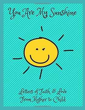 portada You are my Sunshine: Letters of Faith and Love From Mother to Child (en Inglés)