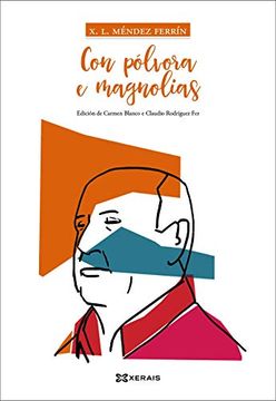 portada Con Pólvora e Magnolias (Edición Literaria - Biblioteca das Letras Galegas)