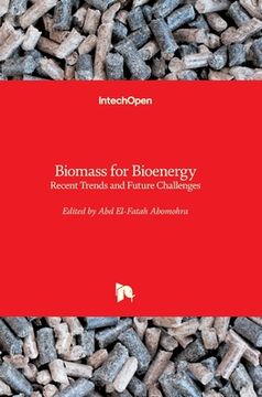 portada Biomass for Bioenergy: Recent Trends and Future Challenges (en Inglés)