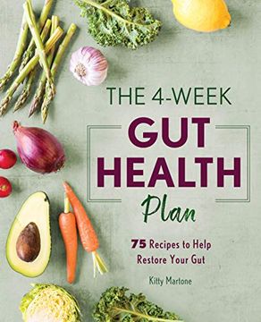 portada The 4-Week gut Health Plan: 75 Recipes to Help Restore Your gut (in English)