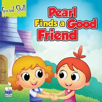 portada Social Skills: Pearl Finds a Good Friend (en Inglés)