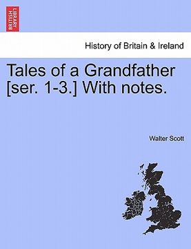 portada tales of a grandfather [ser. 1-3.] with notes. (in English)