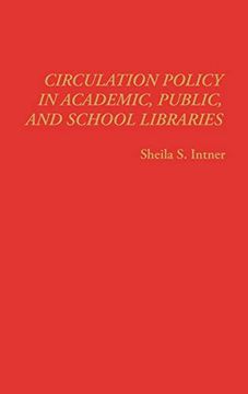 portada Circulation Policy in Academic, Public, and School Libraries (en Inglés)