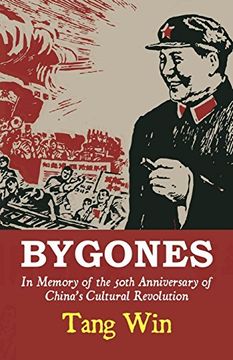 portada Bygones: In Memory of the 50Th Anniversary of China's Cultural Revolution 