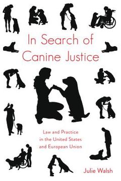 portada In Search of Canine Justice: Law and Practice in the United States and European Union (en Inglés)