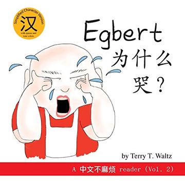 portada Egbert Weishenme Ku?: Simplified Character version (Zhongwen Bu Mafan)