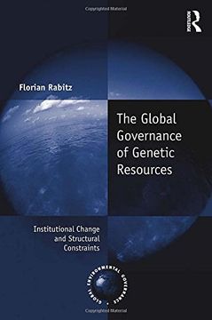 portada The Global Governance of Genetic Resources: Institutional Change and Structural Constraints (in English)