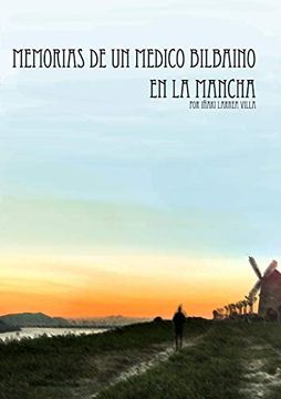 portada Memorias de un Médico Bilbaino en la Mancha (in Spanish)