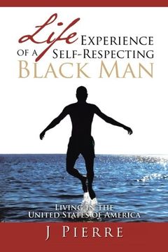 portada Life Experience of a Self Respecting Black Man: Living in the United States of America
