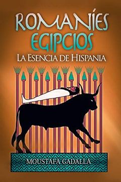 portada Romaníes Egipcios: La Esencia de Hispania (in Spanish)