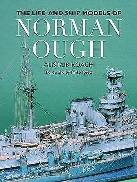 portada The Life and Ship Models of Norman Ough (en Inglés)