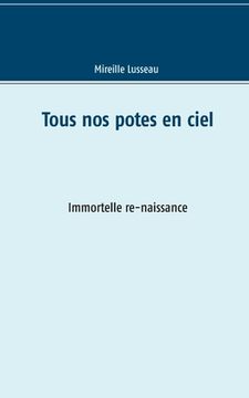 portada Tous nos potes en ciel: Immortelle re-naissance (in French)
