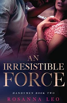 portada An Irresistible Force: Handymen Book Two: 2 (in English)