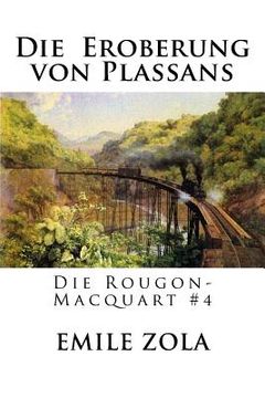 portada Die Eroberung von Plassans: Die Rougon-Macquart #4 (en Alemán)
