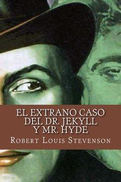 portada El Extrano Caso Del Dr. Jekyll Y Mr. Hyde (spanish Edition)