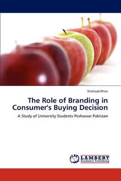 portada the role of branding in consumer's buying decision (en Inglés)