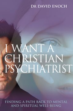 portada I Want a Christian Psychiatrist (en Inglés)