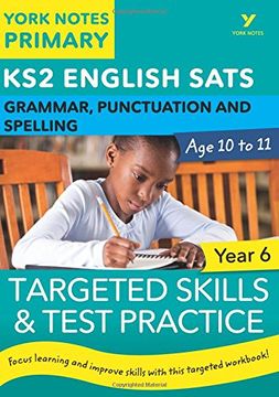 portada English SATs Grammar, Punctuation and Spelling Targeted Skills and Test Practice for Year 6: York Notes for KS2