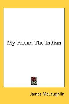 portada my friend the indian (en Inglés)