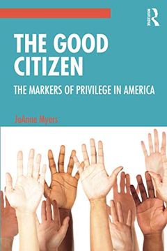 portada The Good Citizen: The Markers of Privilege in America (en Inglés)