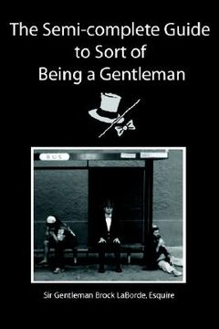 portada the semi-complete guide to sort of being a gentleman (en Inglés)