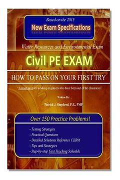 portada Civil PE Exam: HOW TO PASS ON YOUR FIRST TRY! Over 150 Practice Problems. (en Inglés)
