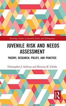 portada Juvenile Risk and Needs Assessment: Theory, Research, Policy, and Practice (Routledge Studies in Juvenile Justice and Delinquency) (en Inglés)