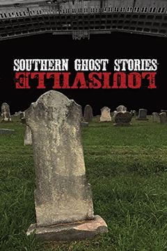 portada Southern Ghost Stories: Louisville 