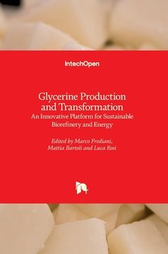 portada Glycerine Production and Transformation: An Innovative Platform for Sustainable Biorefinery and Energy (en Inglés)