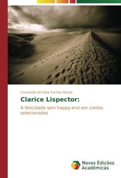portada Clarice Lispector:: A felicidade sem happy end em contos selecionados (Portuguese Edition)