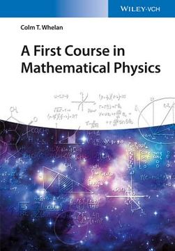 A First Course in Mathematical Physics (en Inglés)
