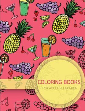portada Summer Food Pattern Coloring books for Adult Relaxation (Food, Dessert and Drink): Creativity and Mindfulness Pattern Coloring Book for Adults and Gro (en Inglés)