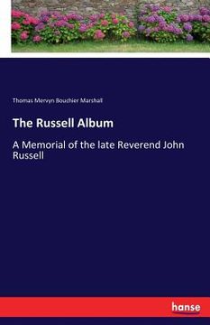 portada The Russell Album: A Memorial of the late Reverend John Russell (in English)