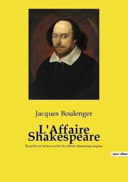 portada L'Affaire Shakespeare: Enquête sur la face cachée du célèbre dramaturge anglais (en Francés)