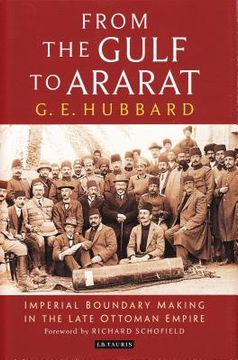 portada From the Gulf to Ararat: Imperial Boundary Making in the Late Ottoman Empire (en Inglés)