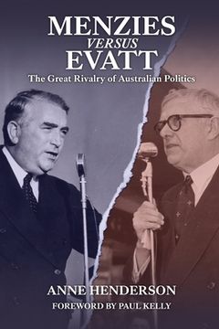 portada Menzies versus Evatt: The Great Rivalry of Australian Politics (en Inglés)