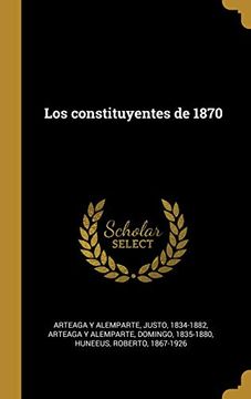 portada Los Constituyentes de 1870 (in Spanish)