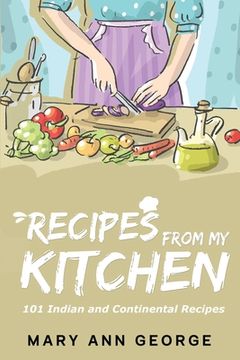 portada Recipes from My Kitchen: 101 Indian and Continental Recipes (en Inglés)