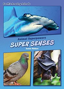 portada Super Senses (Core Content Science: Earth's Amazing Animals: Animal Superpowers) 