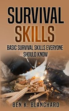 portada Survival Skills: Basic Survival Skills Everyone Should Know (en Inglés)
