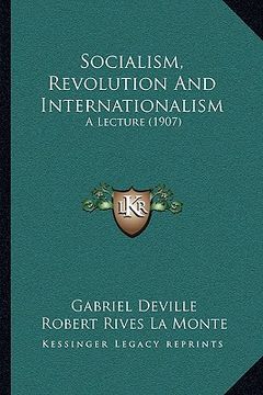 portada socialism, revolution and internationalism: a lecture (1907) (en Inglés)