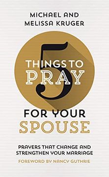 portada 5 Things to Pray for Your Spouse: Prayers That Change and Strengthen Your Marriage (Biblical Ideas for Praying for Your Husband or Wife) (in English)