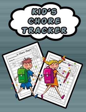 portada Kid's Chore Tracker: 110 Pages, 13 Months of Weekly Chores Checklists For Kids - Chart Book To Write In For Kids (in English)