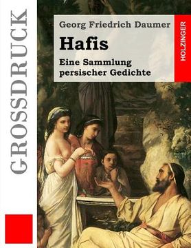 portada Hafis (Großdruck): Eine Sammlung persischer Gedichte (en Alemán)