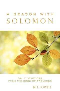 portada A Season With Solomon: Daily Devotions From the Book of Proverbs (Morgan James Faith) (en Inglés)